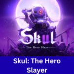 Skul: The Hero Slayer